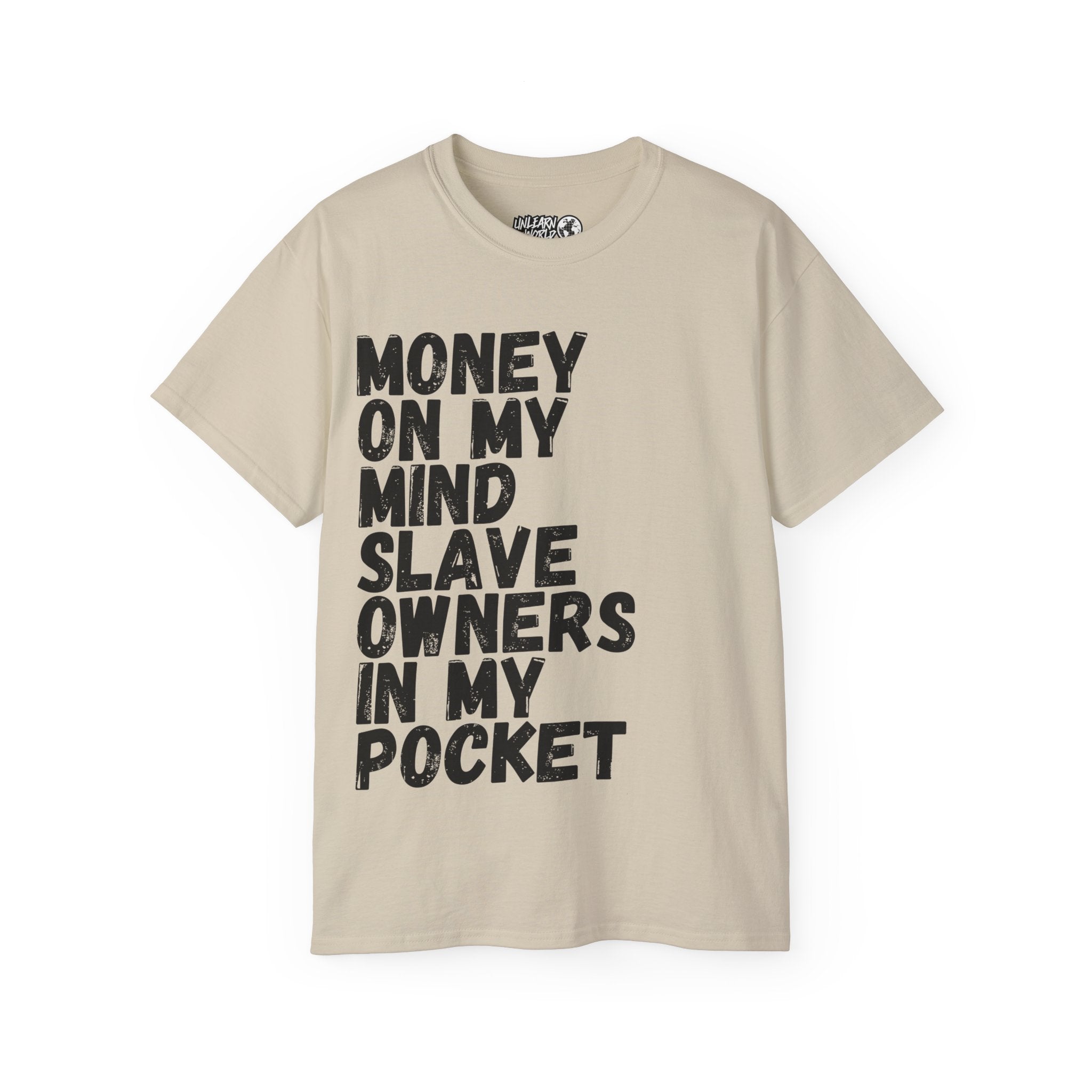 Unlearn The World - Slave Owners Tee