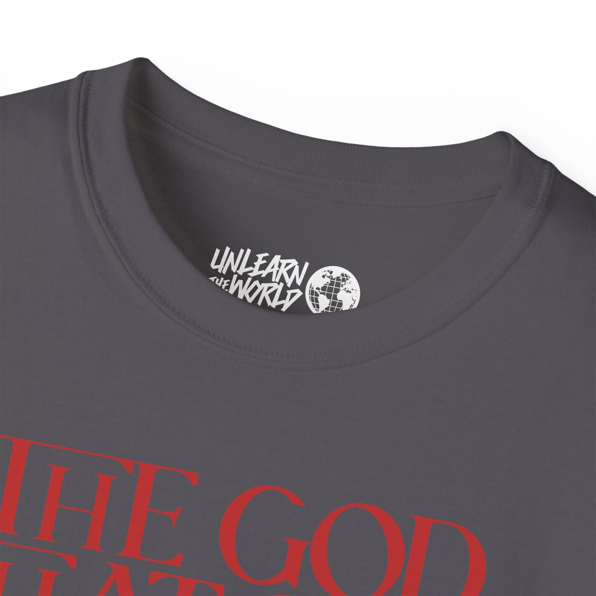 Unlearn The World - The God That Sins Tee