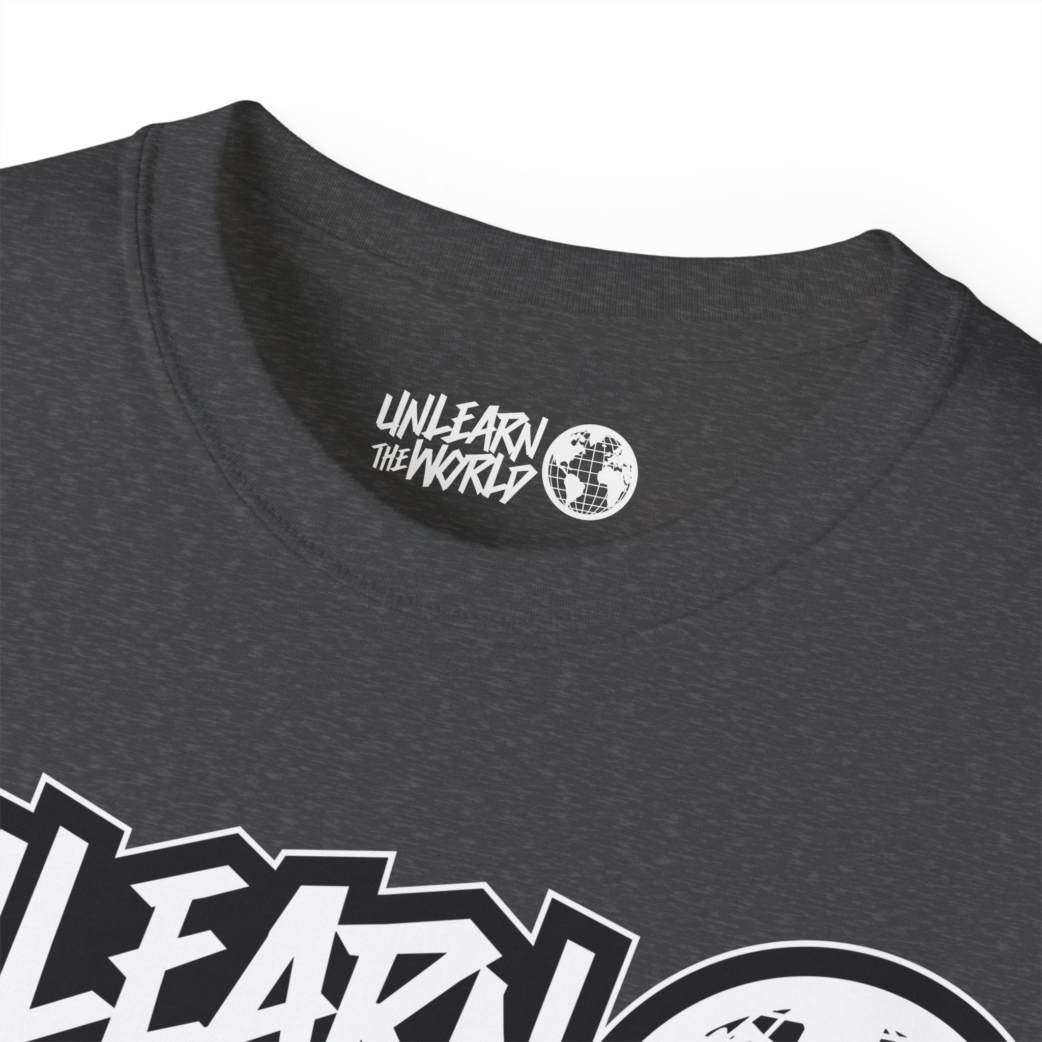 Unlearn The World - Classic Tee