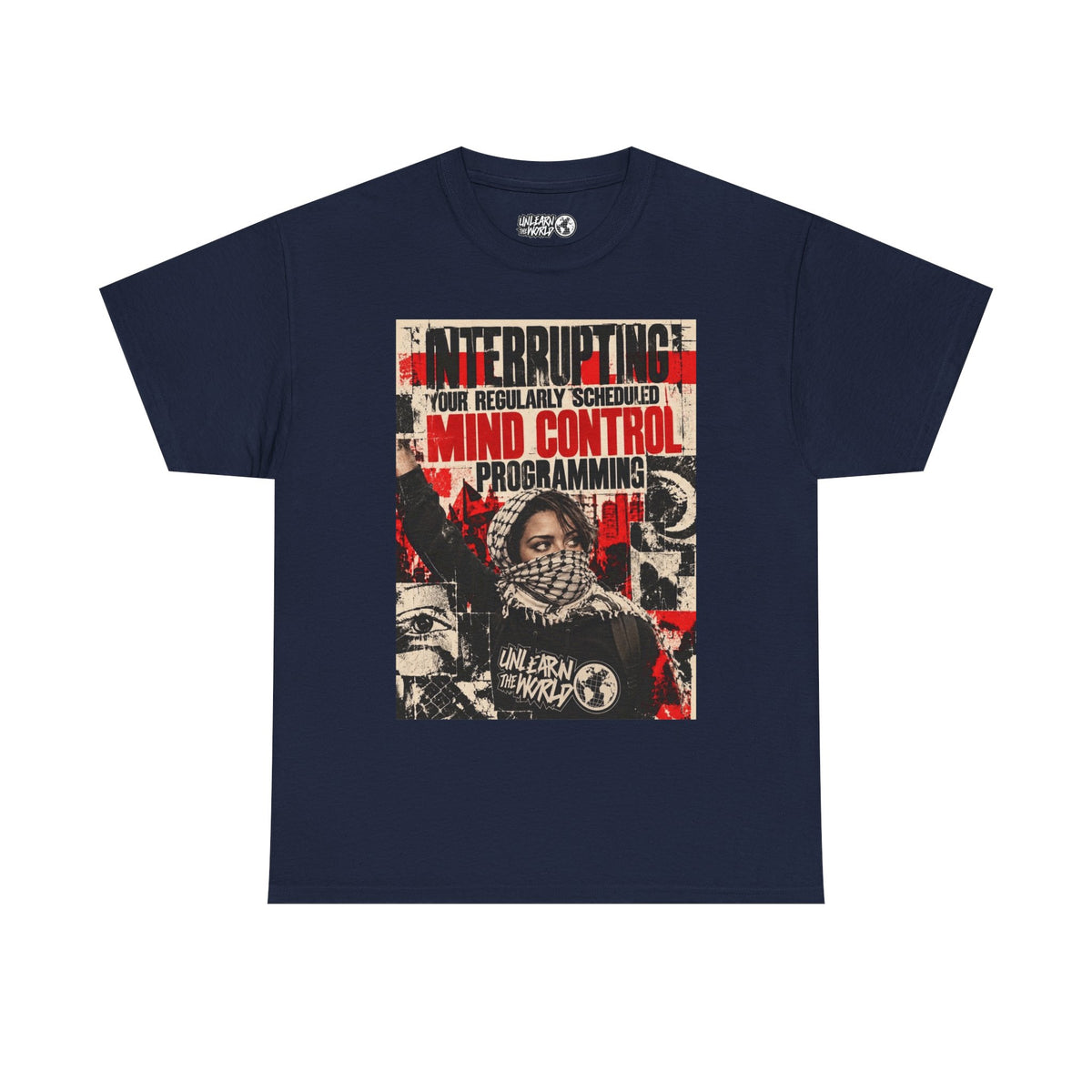 UnLearn The World - "Mind Control Programming" Tee