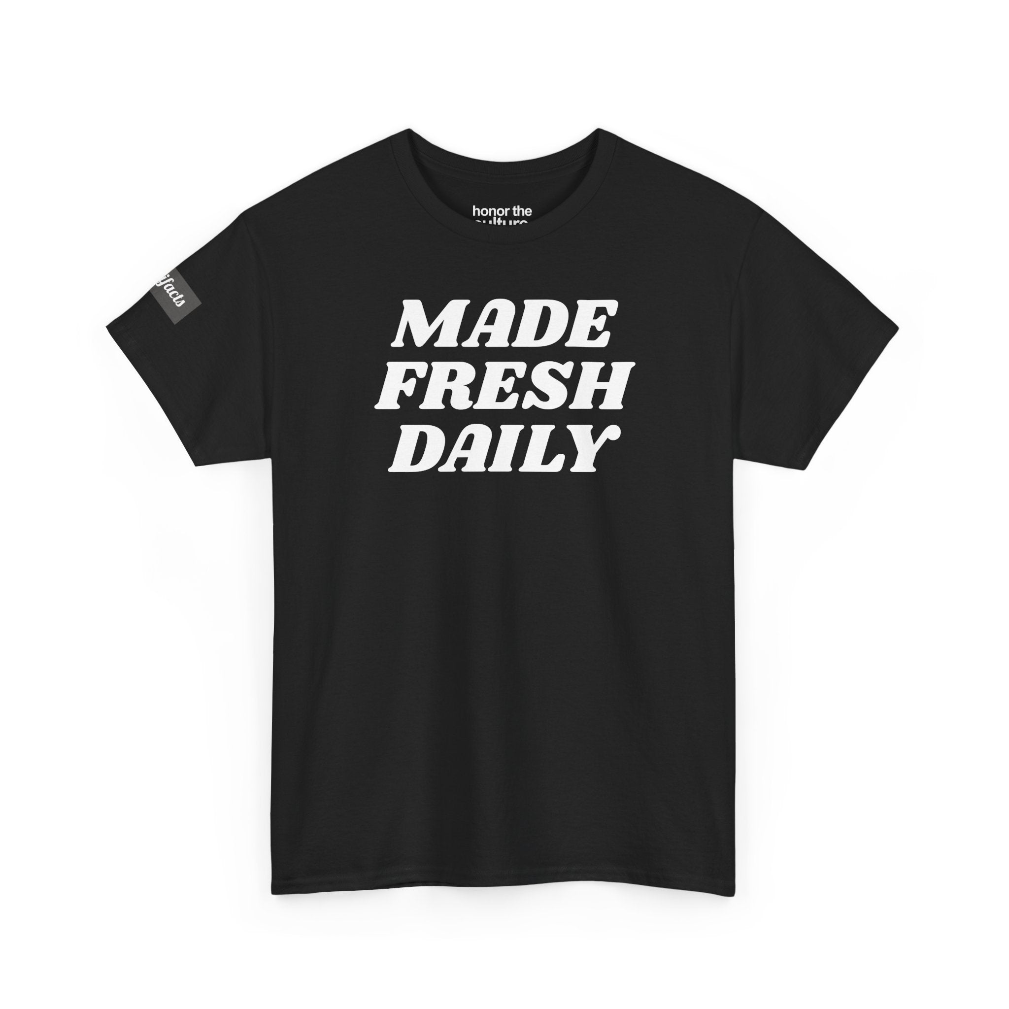 honor the culture™ - "made fresh daily" artifacts tee
