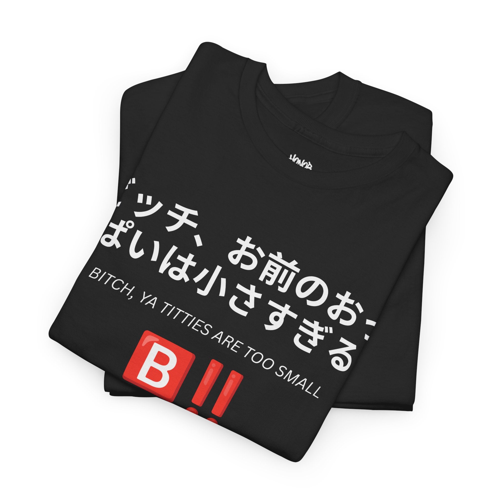 HNR x Bernadette Price "Bitch, ya titties are too small" Tee