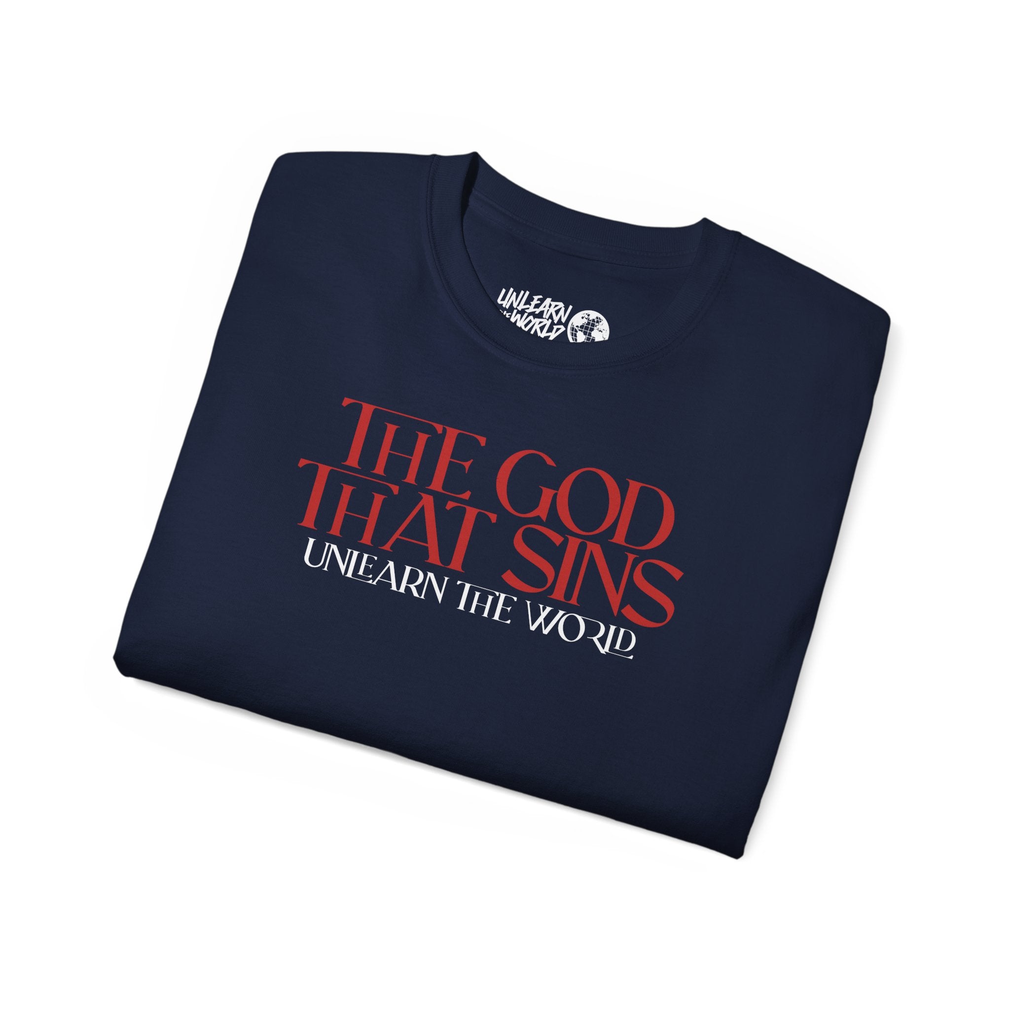 Unlearn The World - The God That Sins Tee