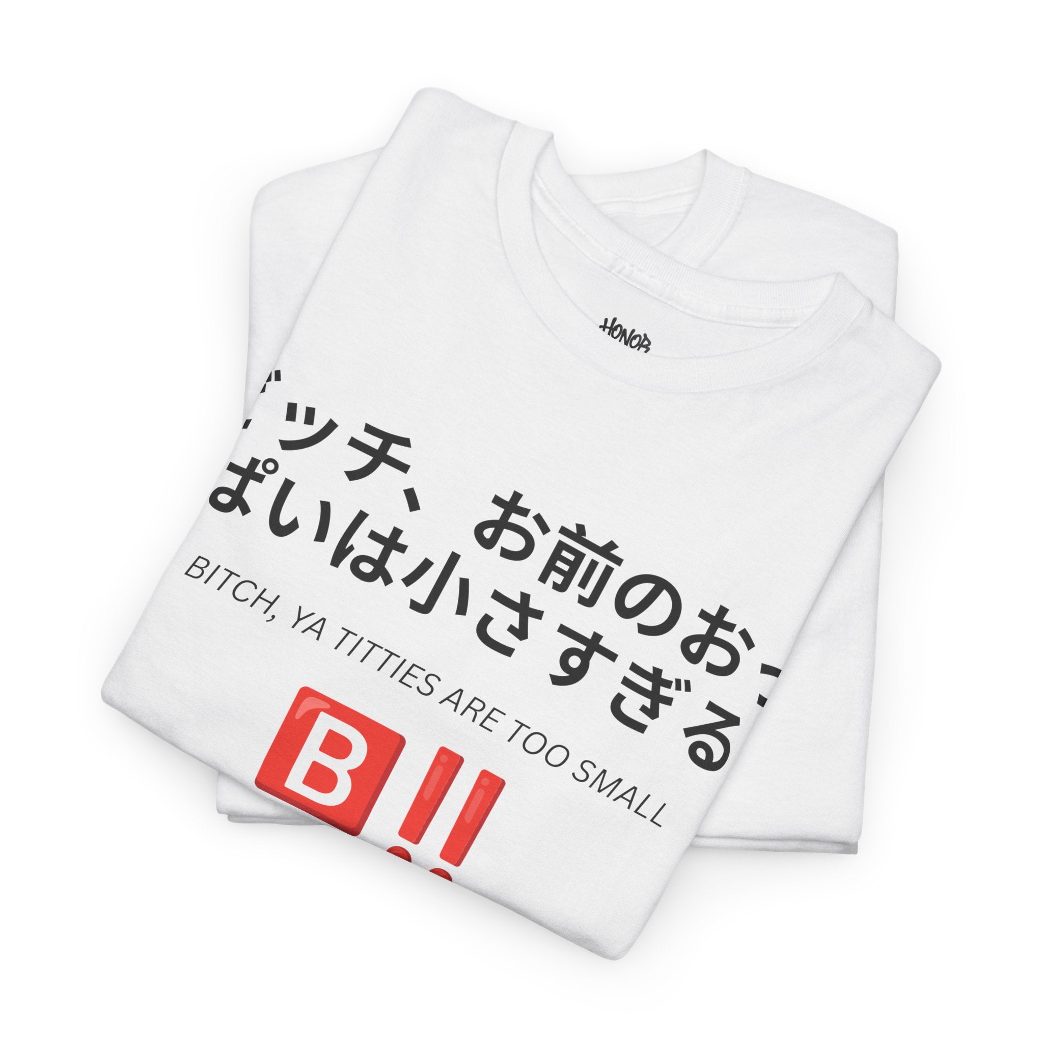 HNR x Bernadette Price "Bitch, ya titties are too small" Tee