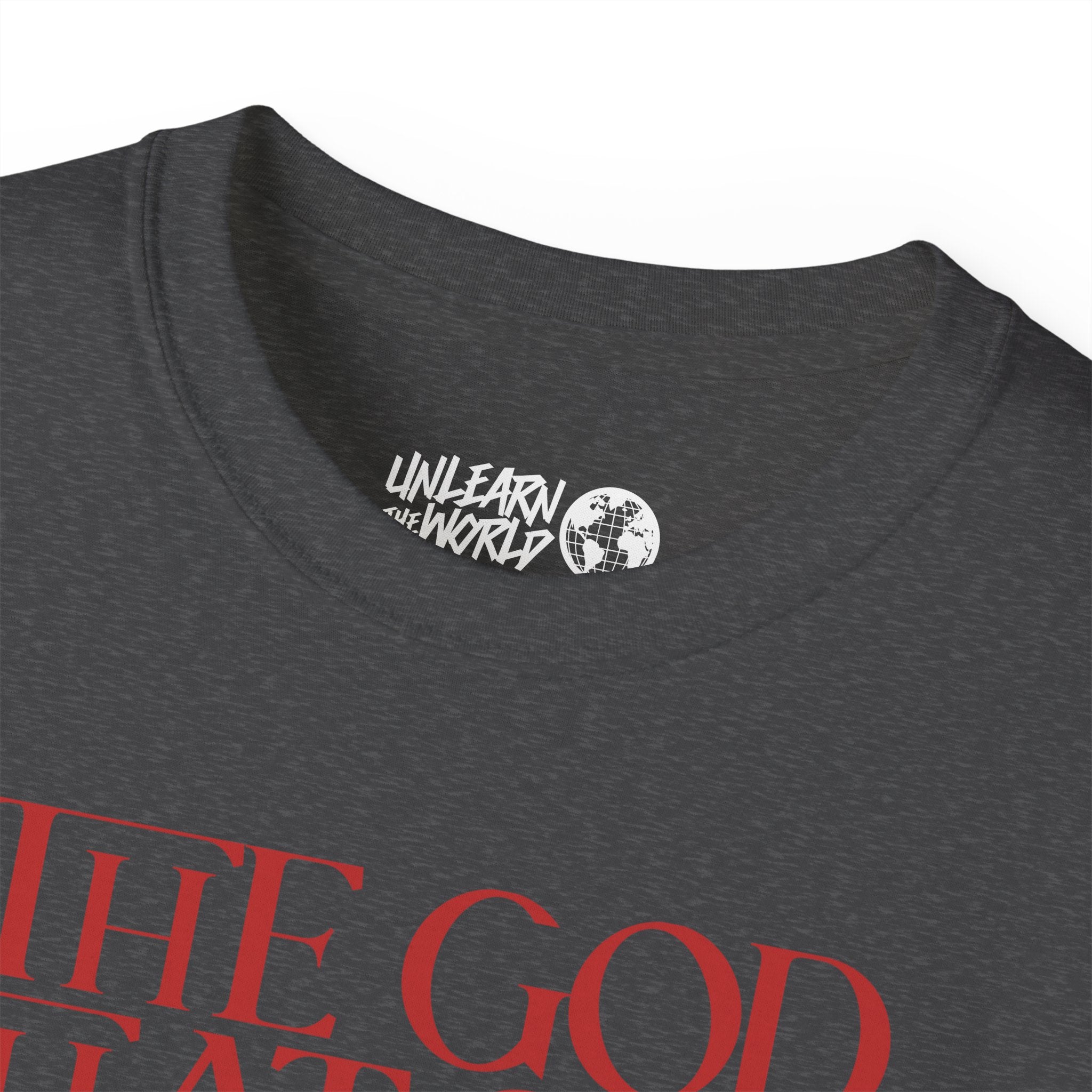 Unlearn The World - The God That Sins Tee