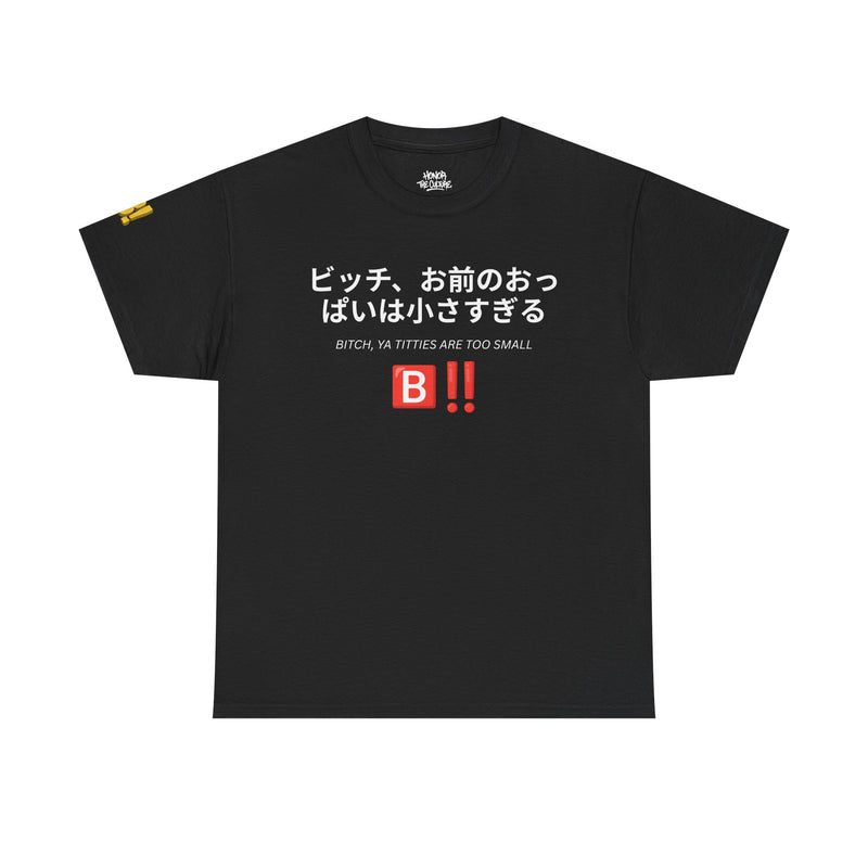 HNR x Bernadette Price "Bitch, ya titties are too small" Tee