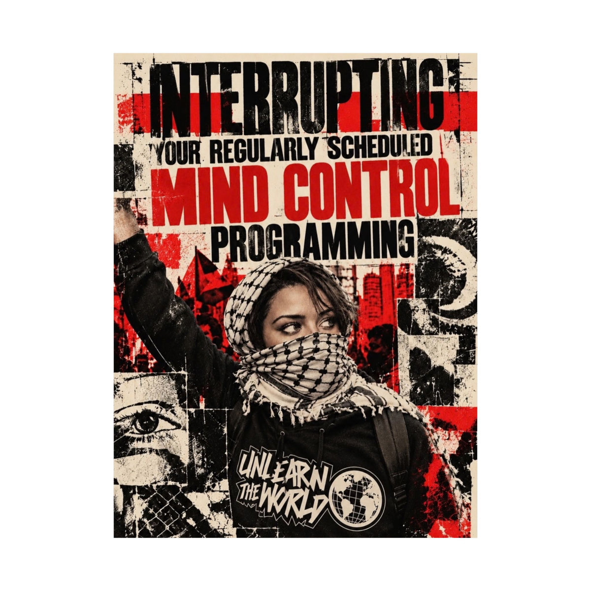 UnLearn The World - "Mind Control Programming" Poster
