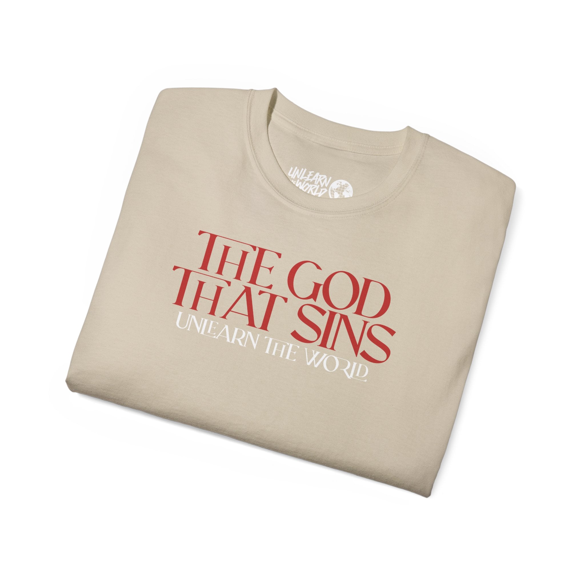 Unlearn The World - The God That Sins Tee