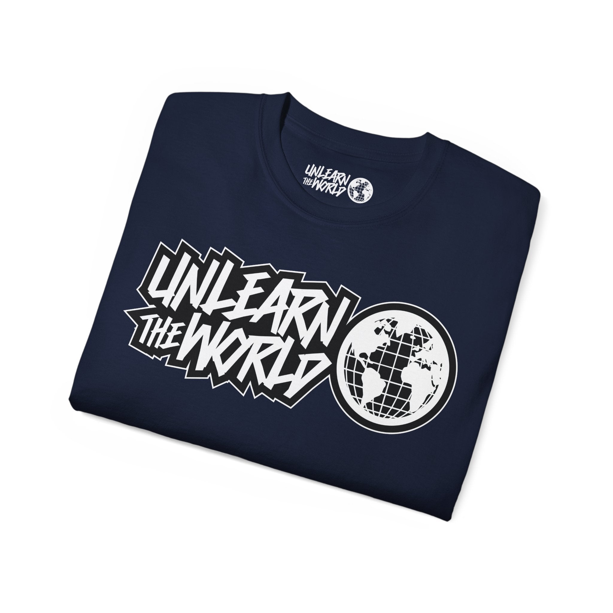 Unlearn The World - Classic Tee