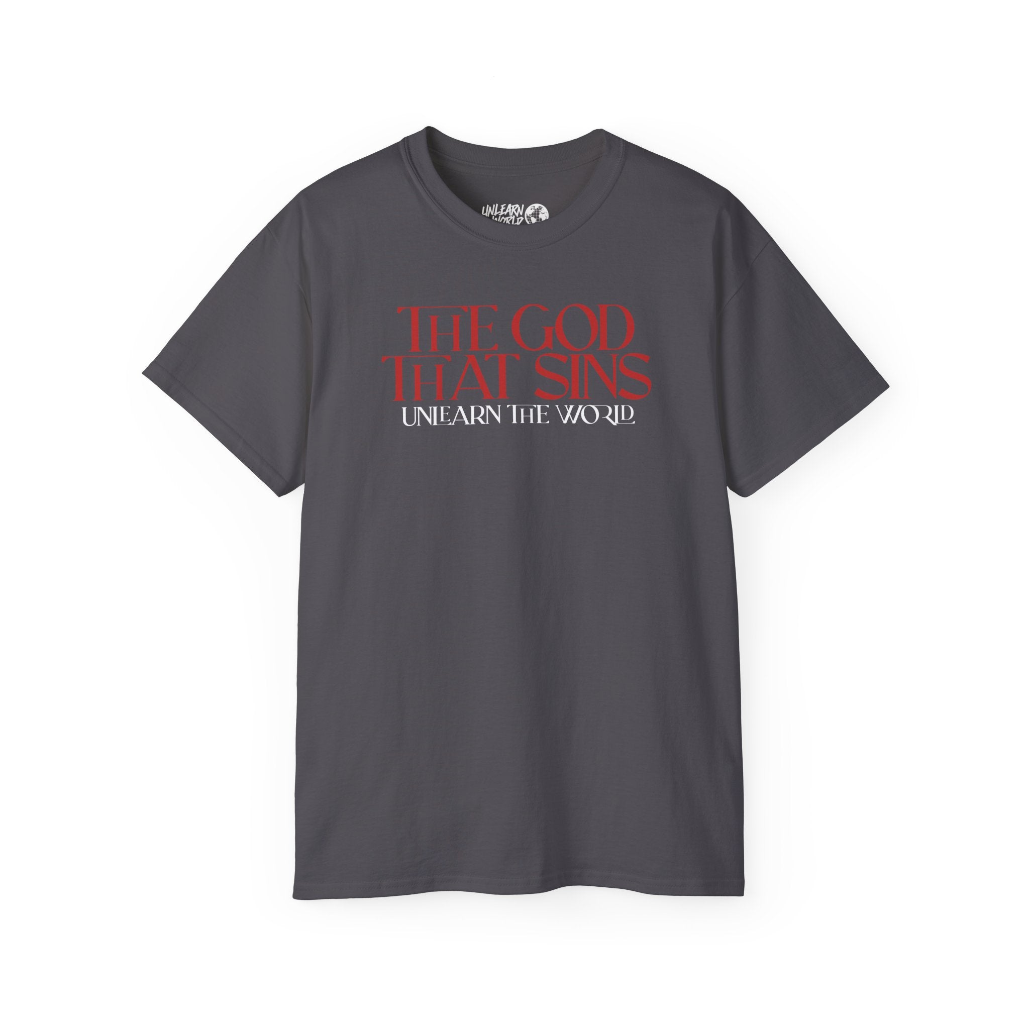 Unlearn The World - The God That Sins Tee