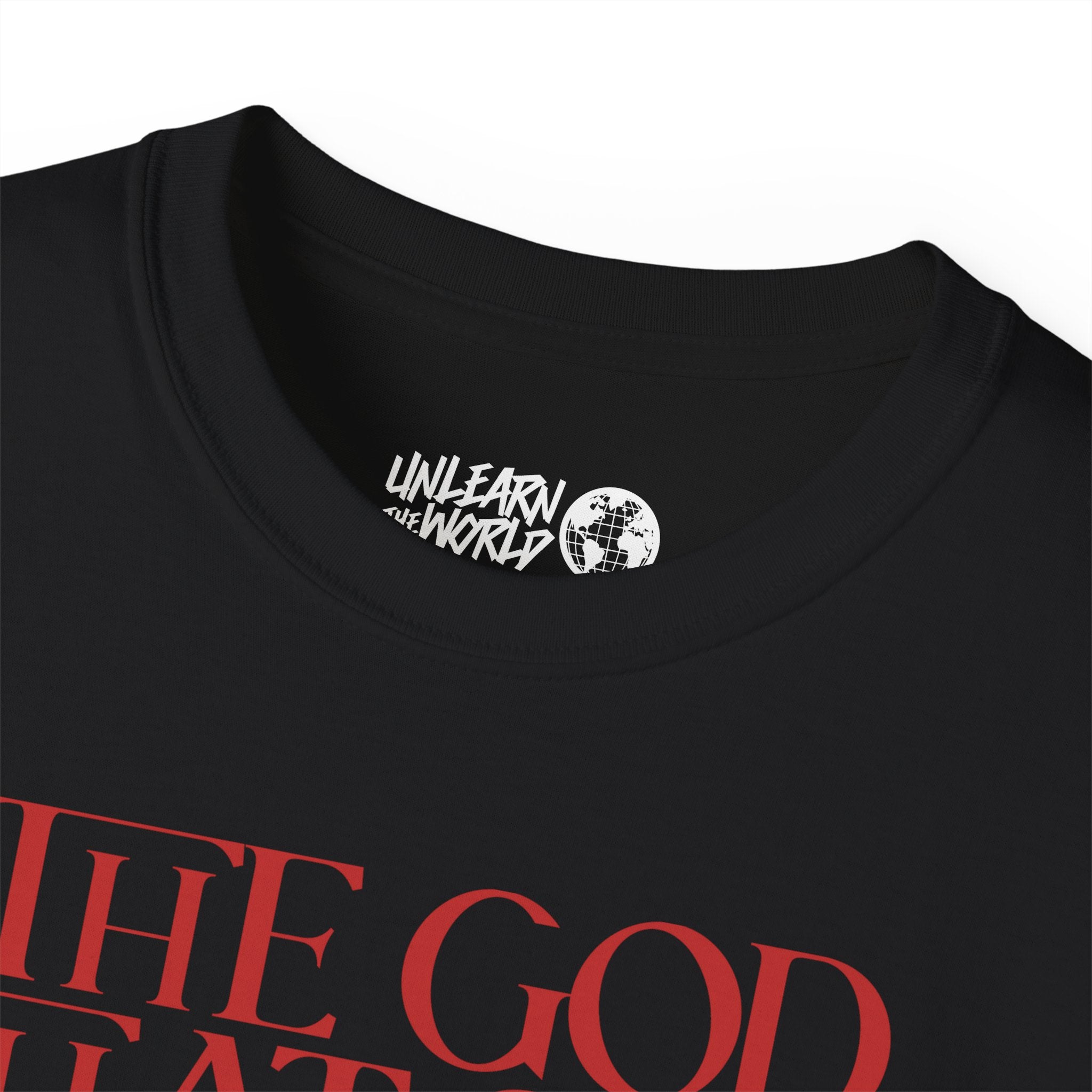 Unlearn The World - The God That Sins Tee
